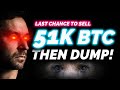 Bitcoin Price Prediction TO $51,000 Then Dump. Here's Why!