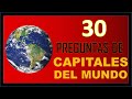 30 PREGUNTAS SOBRE CAPITALES DEL MUNDO!! cuantas realmente sabes?