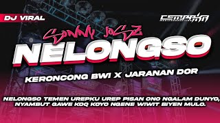 DJ NELONGSO • Style Keroncong Bwi • Jaranan Dorr X Gedruk