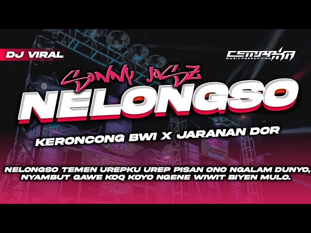 DJ NELONGSO • Style Keroncong Bwi • Jaranan Dorr X Gedruk class=