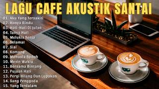Lagu Cafe Akustik 2026 ☕ Musik Santai Enak Didengar untuk Kerja & Bersantai