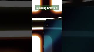 Samsung Galaxy p1 #gedget #shorts #short #shortvideo #srtop10list #mobile