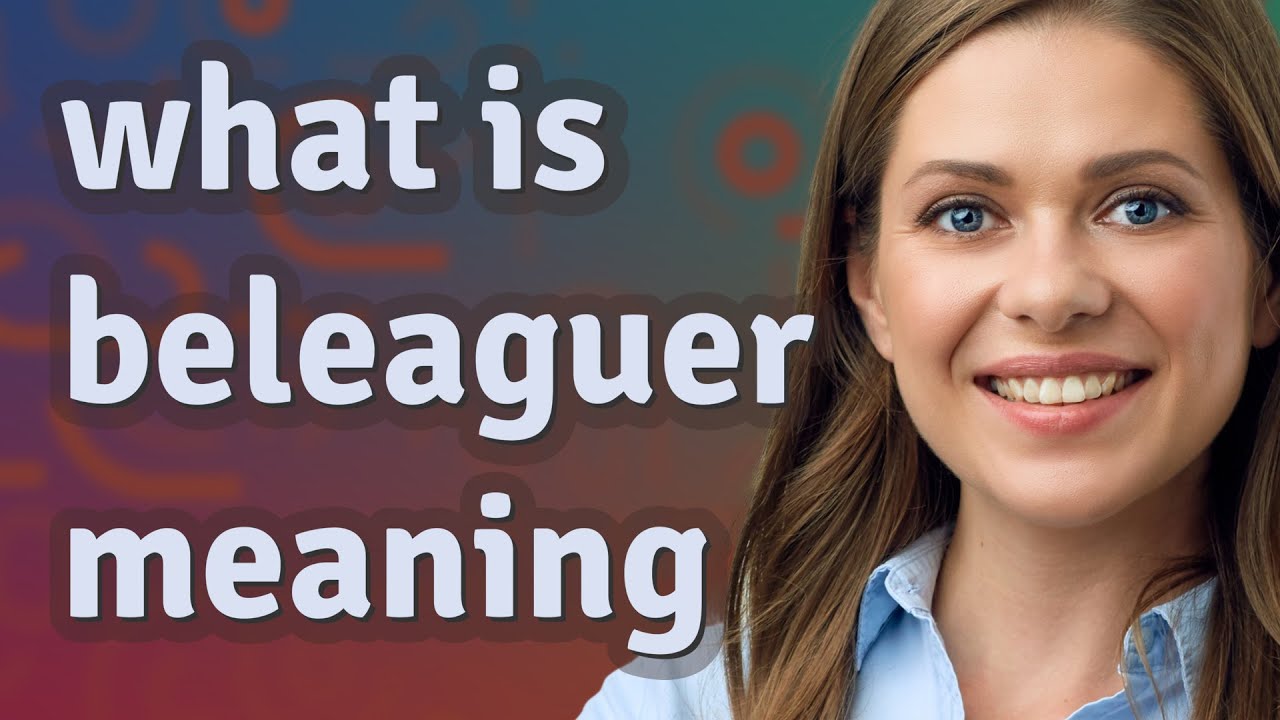 Beleaguered Example Beleaguer | meaning of Beleaguer - YouTube