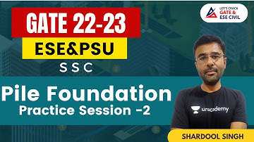 PYQs of GATE/ESE | Deep Foundations | Soil Mechanics | GATE & ESE | CE | Shardool Sir