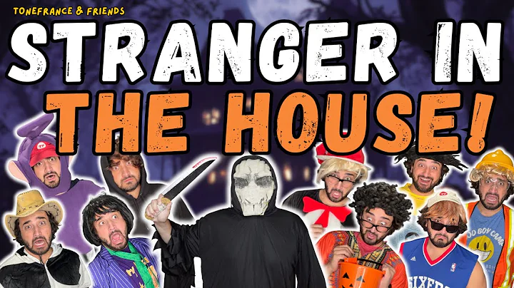 Stranger In The House! | ToneFrance & Friends