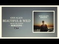 Kris Allen: Beautiful & Wild (Official Audio)