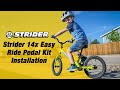How to install the easy ride pedal kit on the strider 14x