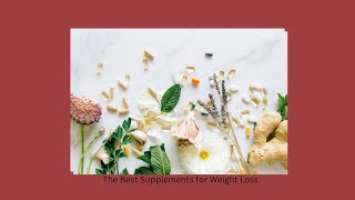 Best Supplements for Weigh Loss for men that helps to lose belly fat