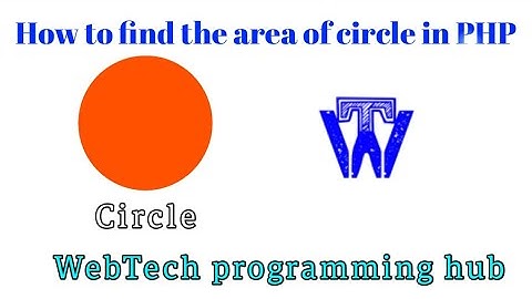 How to find the area of circle in PHP | WebTech programming hub |