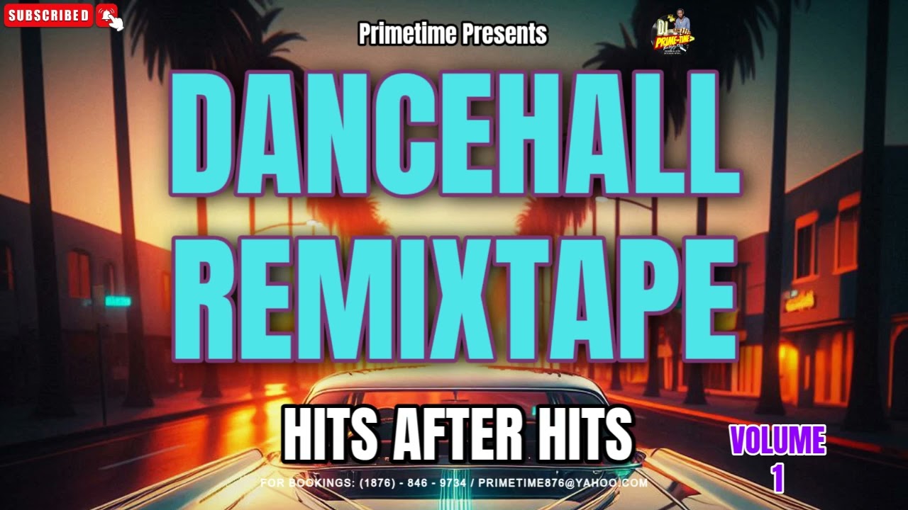 DANCEHALL REMIXTAPE - HITS AFTER HITS - MIXED BY PRIMETIME - VOL.1