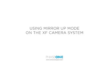 Support - Using mirror up mode on the XF Camera System | Phase One