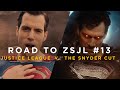 The difference between JUSTICE LEAGUE and THE SNYDER CUT - ROAD TO ZSJL #13