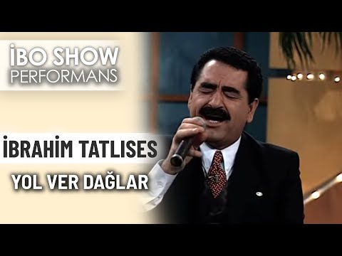 Yol Ver Dağlar | İbrahim Tatlıses | İbo Show Performans