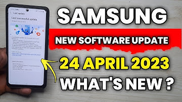 Samsung Phones Got New Software Update | 24 April 2023