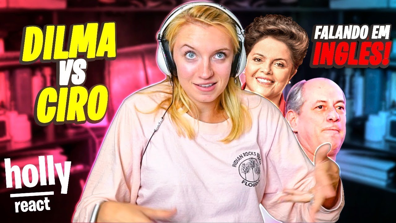 AMERICANA REAGE AO INGLÊS DE DILMA, CIRO GOMES E BRASILEIROS!
