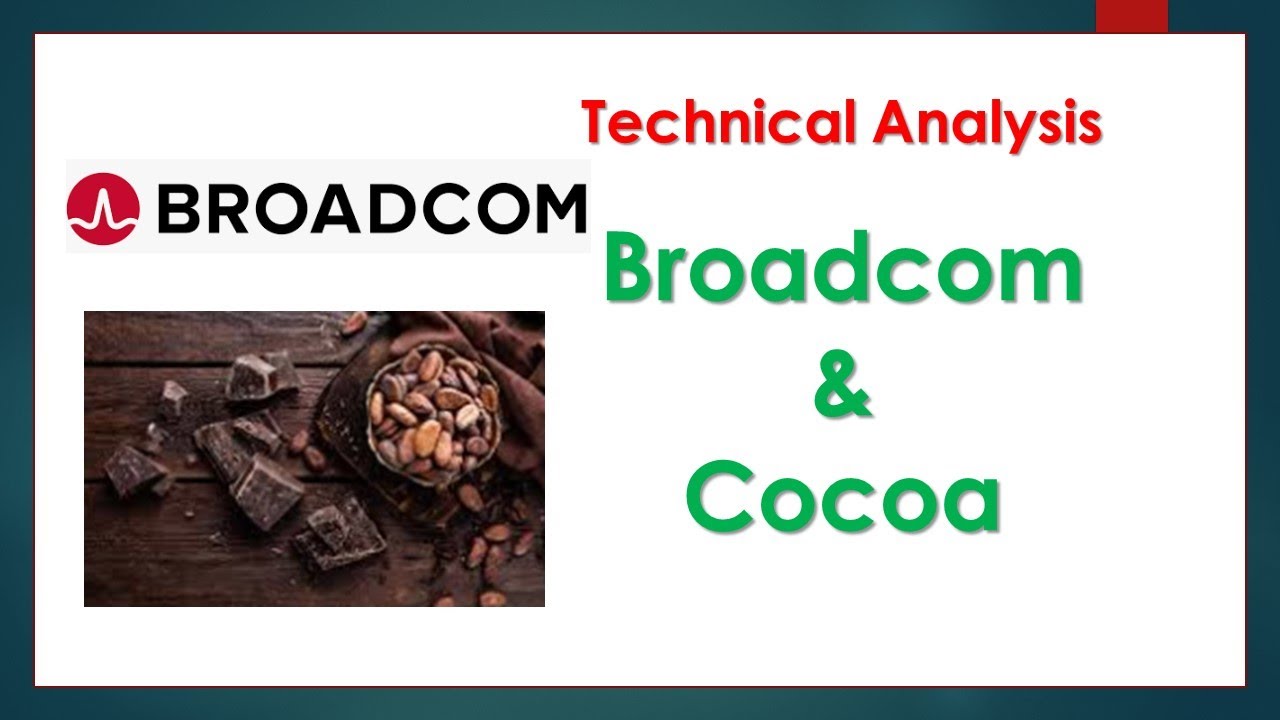 Broadcom And Cocoa Technical Analysis Jun 13 2024 YouTube cocoa-technical-analysis-youtube