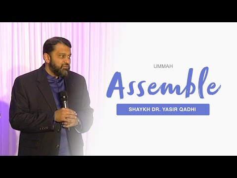 Ummah Assemble | Shaykh Dr. Yasir Qadhi