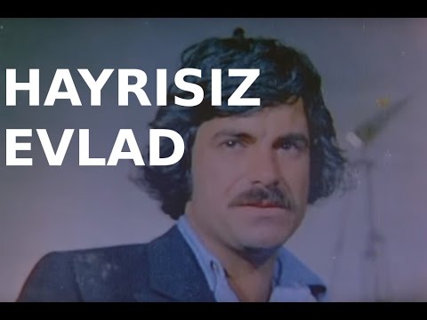 Hayırsız Evlâd - Eski Türk Filmi Tek Parça