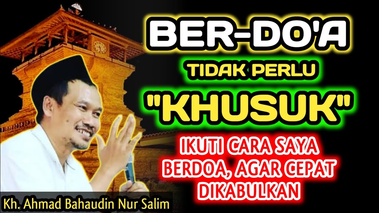 Berdoa Tidak Perlu Khusuk, Ikutilah Cara Saya Berdoa Agar Doa Cepat Dikabulkan Allah‼️Gus Baha
