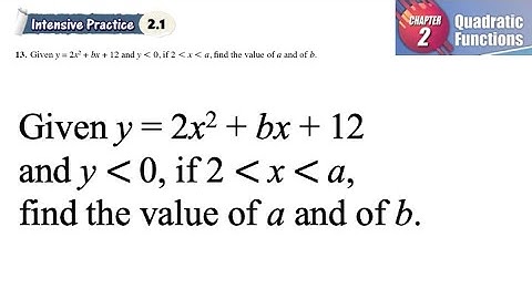 Quadratic Functions intensive practice 2.1 Q13 | latihan intensif 2.1 | find the value of a and of b