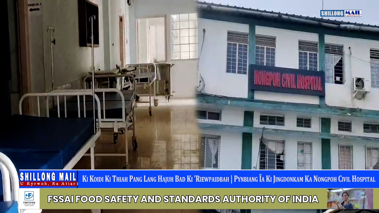 Ki Koidi Ki Thiah Pang Lang Bad Ki 'Riewpaidbah | Pynbiang Ki Jingdonkam Ha Nongpoh Civil Hospital