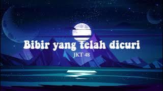 Bibir yang telah dicuri - JKT 48 (Lyrics)