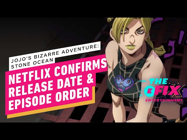 Netflix Reveals JoJo's Bizarre Adventure: Stone Ocean Release Date - IGN  The Fix: Entertainment 