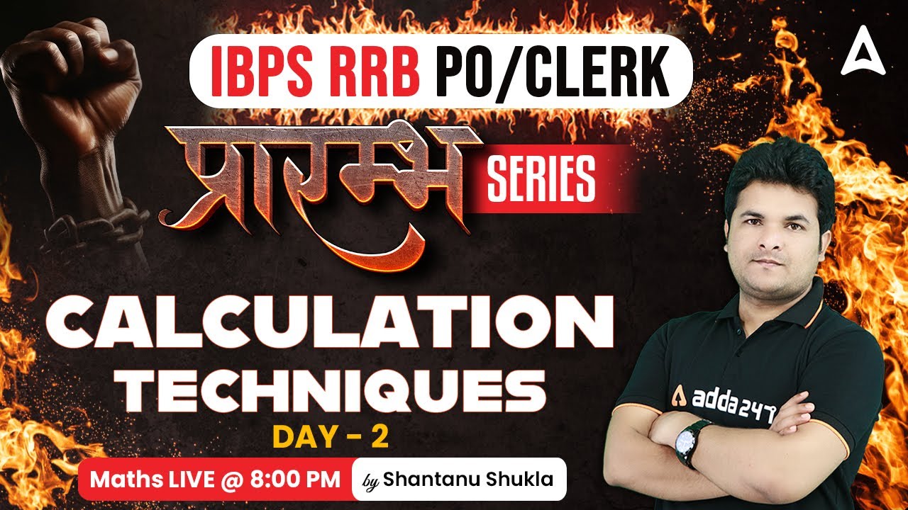 IBPS RRB PO & Clerk 2023 | Calculation Techniques Day 2 | By Shantanu ...