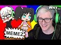 YOU ALL NEED TO STOP! | REACTING TO GACHA MEMES