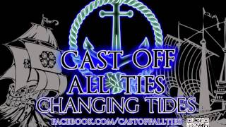 Cast Off All Ties - Changing Tides