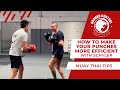 How to make your punches more efficient for muay thai w schyler