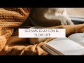 CÓMO TENER UNA VIDA RELAJADA Y SIMPLE 🍂  | SLOW LIFE | Silvia Ahora