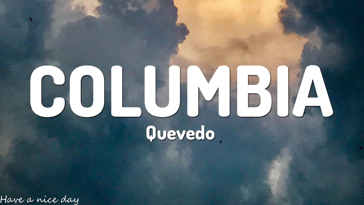 quevedo-columbia-lyrics-youtube