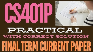 CS401P  Final term current paper || with solution ||spring 2023