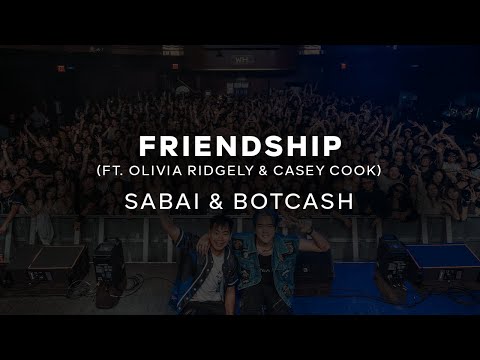 SABAI X BOTCASH Friendship Ft Olivia Ridgely Casey Cook Official Music Video 
