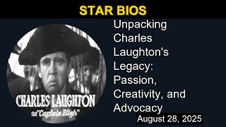 Unpacking Charles Laughtons Legacy Pion, Creativity, And Advocacy Star Bios