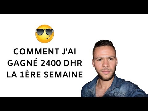 Comment J'ai Gagné 2400 dihram En Une Semaine