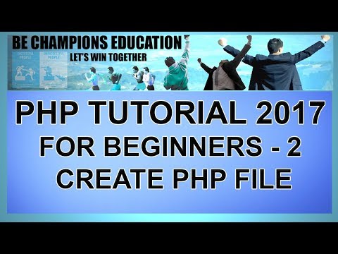 PHP Tutorial  for Beginners - 2 - Create your first PHP file - 2017