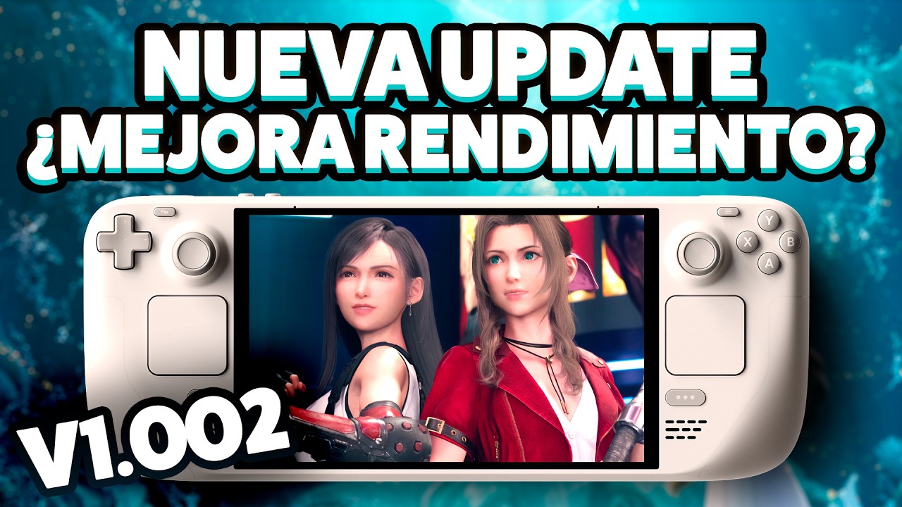Nueva UPDATE Final Fantasy VII Rebirth en Steam Deck - Mejora de Rendimiento v1.002 ❤️‍🔥