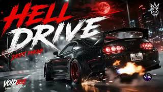 HELLDRIVE 🔥 Aggressive Drift Phonk | Dark Racing Music | Distorted 808s | Cowbell Phonk | VOID808