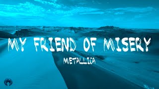 Metallica | My Friend of Misery Lyrics