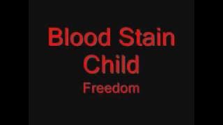 Blood Stain Child - Freedom HQ