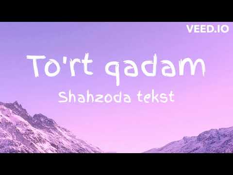 Shahzoda - To'rt Qadam | Шахзода - Турт Кадам