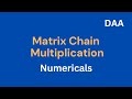 Matrix Chain Multiplication Numerical Problem || Design &amp; Analysis of Algorithm !!