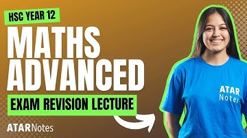 HSC Year 12 Maths Advanced Exam Revision Lecture September 2025