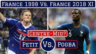 France 1998 vs France 2018 Combined XI