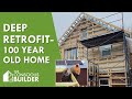 100 year old home deep retrofit - efficiency, comfort and curb appeal
