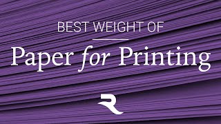 What is the best weight of paper for printing?