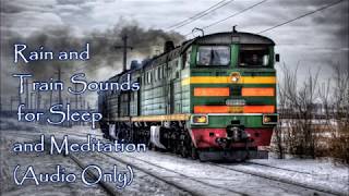 3 Hours of Rain and Train Sounds for Sleep and Meditation. Relaxing and Calming Audio Background