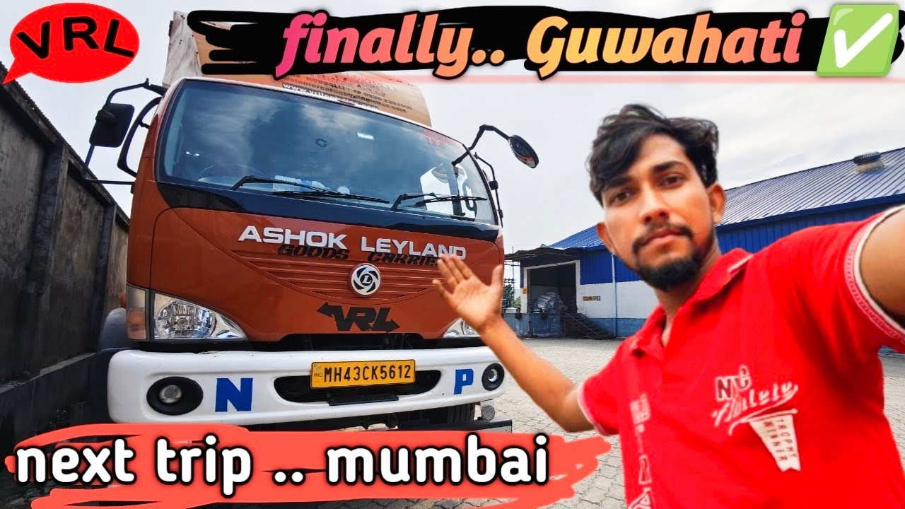 Finally Guwahati... Next trip Mumbai truck Life vlog VRL logistics limited driver 